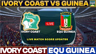 Ivory Coast Vs Equatorial Guinea Live Match Today  IVO Vs GUI Live Football Match 2023 Live [upl. by Nylsoj]