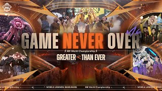 GAME NEVER OVER  M6 WORLD CHAMPIONSHIP Official Music Video  Mobile Legends Bang Bang [upl. by Eenattirb]