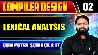 Compiler Design 02  Lexical Analysis  Computer Science And IT [upl. by Doowle]