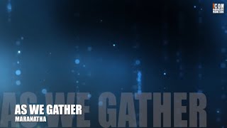 AS WE GATHER – MARANATHA HD 1080p HD 1080p  Worship Lyrics Worshipandpraisesongs worship praise [upl. by Ailhad]