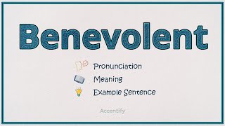 Benevolent Pronunciation and Meaning [upl. by Sakmar]