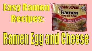 Easy Ramen Recipes  Ramen Egg and Cheese [upl. by Liagibba]