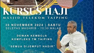 Kursus Haji 2024  Ustaz Shafie Kasa  Minggu 7 Part 4 [upl. by Norrat795]