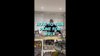 How to thin paint to spray using a HVLP sprayer [upl. by Yknarf804]