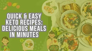 Quick amp Easy Keto Recipes Delicious Meals in Minutes [upl. by Merna]