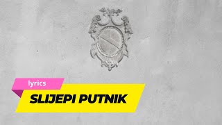 Slijepi putnik  Klapa Cambi  lyrics [upl. by Linnet473]