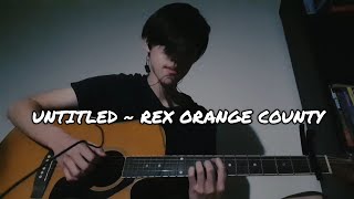 Untitled  Rex Orange County  cover by Chris Tan [upl. by Pascia]