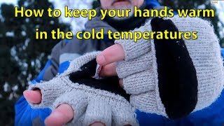 How to keep your hands warm in the cold temperatures [upl. by Endo382]