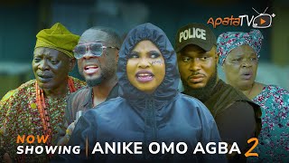 Anike Omo Agba 2 Yoruba Movie 2024 Drama ItelePeju Ogunmola Ifedayo Rufai Kiki Bakare Iyagbokan [upl. by Josie]