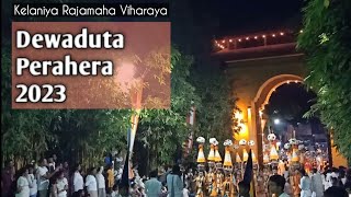 Dewaduta Perahera 2023  Kelaniya Rajamaha Viharaya [upl. by Avraham]