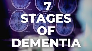 The 7 Stages of Dementia [upl. by Noiek]