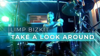 Limp Bizkit  Take A Look Around Drum Cover [upl. by Ahsia880]