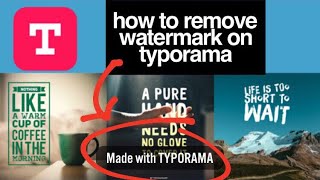 How To Remove Watermark on Typorama The Easiest Way [upl. by Petunia]