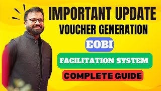 EOBI Voucher Generation through Facilitation System New Update eobi [upl. by Naillig]