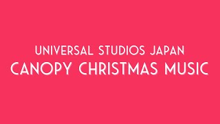 曲名付き 高音質 USJクリスマスBGM｜Canopy Christmas Music [upl. by Marlo]