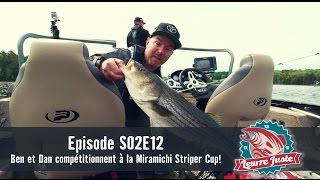 Leurre Juste S02E12  Ben et Dan compétitionnent à la Miramichi Striper Cup [upl. by Ransell228]