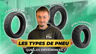 Quel TYPE de PNEU choisir pour sa TROTTINETTE ÉLECTRIQUE  Chambre à air plein ou tubeless [upl. by Oilasor]