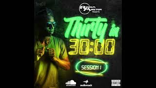 THIRTY IN 30 MINUTES MIXTAPE SESSION 1 ZESS RAW [upl. by Auburn914]