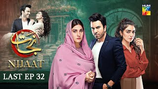 Nijaat  Last Episode 32 𝐂𝐂  17 April 2024   Hina Altaf amp Junaid Khan  HUM TV [upl. by Lorant]