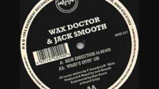 Wax Doctor  New Direction Jack Smooth 93 Remix [upl. by Llevad]