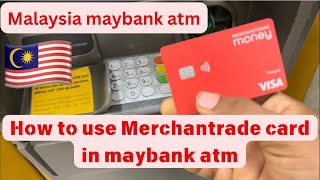 Merchantrade how to use merchantrade atm card [upl. by Catherina371]