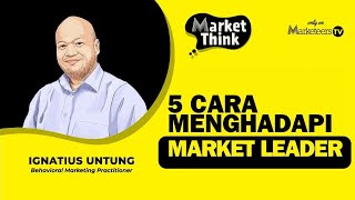 Brand Penantang Wajib Tahu 5 Hal Ini  Market Think 101 [upl. by Nolana368]