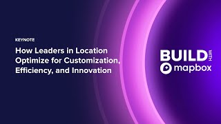 BUILD 2024  Keynote  How Leaders in Location Optimize for Customization Efficiency and Innovation [upl. by Teik]