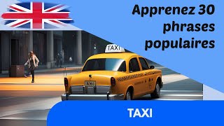 Taxi 30 Phrases Anglaises pour Débutants Écoutez et Répétez 1 [upl. by Bobine]