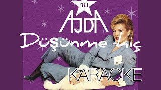 Ajda Pekkan  Düşünme hiç  KARAOKE [upl. by Nrubliw]