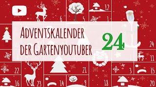 Adventskalender der Gartenyoutuber  Türchen 24 🎄 🎺 ☃️ [upl. by Aerdnahs380]