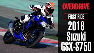 2018 Suzuki GSXS750  First Ride Review  OVERDRIVE [upl. by Whipple]