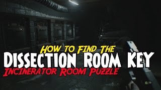 Resident Evil 7  How to get the DISSECTION ROOM KEY INCINERATOR ROOM PUZZLE [upl. by Pearlman]