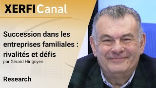 Succession dans les entreprises familiales  rivalités et défis Gérard Hirigoyen [upl. by Lexi]