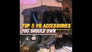 Top 5 vr accessories you should own [upl. by Naut]