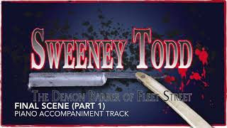 Final Scene Part 1  Sweeney Todd  Piano AccompanimentRehearsal Track [upl. by Aela]