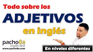 Aprende todo lo relacionado con los adjetivos en inglés con las siguientes clases [upl. by Nnahtur]