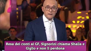 Resa dei conti al GF Signorini chiama Shaila e Giglio e non li perdona [upl. by Sylvan]