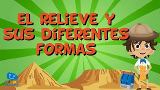 EL RELIEVE Y SUS DIFERENTES FORMAS  Videos Educativos para Niños [upl. by Fabrianna]