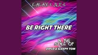 Be Right There Instrumental Mix [upl. by Nomae]