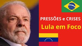 O Dilema de Lula  Pressões Internacionais e a Crise Politica Venezuelana [upl. by Lytle299]