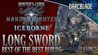 Best of the Best Long Sword Builds  MHW Iceborne Amazing Builds  Series 7 [upl. by Saidee]