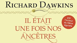 Il était une fois nos ancêtres Richard Dawkins Livre audio en français [upl. by Freeland489]