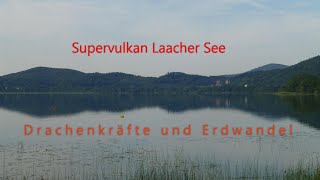 Supervulkan Laacher See  Drachenkräfte und Erdwandel [upl. by Sekofski]