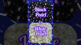 Black pearl 🖤 VS White pearl 🤍 choose your favorite one 😍💫 dont forget to comment 💜🔮 viral short [upl. by Iroj]