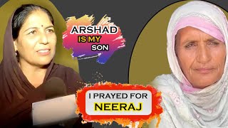 Arshad is my Son  I prayed for Neeraj Too  Neeraj Chopra and Arshad Nadeems mother statements [upl. by Howlan958]