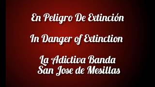 En Peligro De Extinción  La Adictiva English Lyrics [upl. by Hsu]