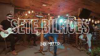 Sete Bilhões Netto Brito  OFICIAL [upl. by Calesta218]