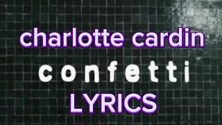 charlotte cardin  Confetti LYRICS [upl. by Anaerda]