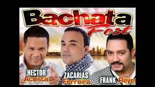 MIX BACHATA ZACARIAS FERREIRA  FRANK REYES  HECTOR ACOSTA  EL TORITO [upl. by Othello]