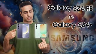 Samsung Galaxy S24 FE vs S24 Specs Comparison  انتخاب از بین گلکسی S24 FE و S24 Plus [upl. by Selby]